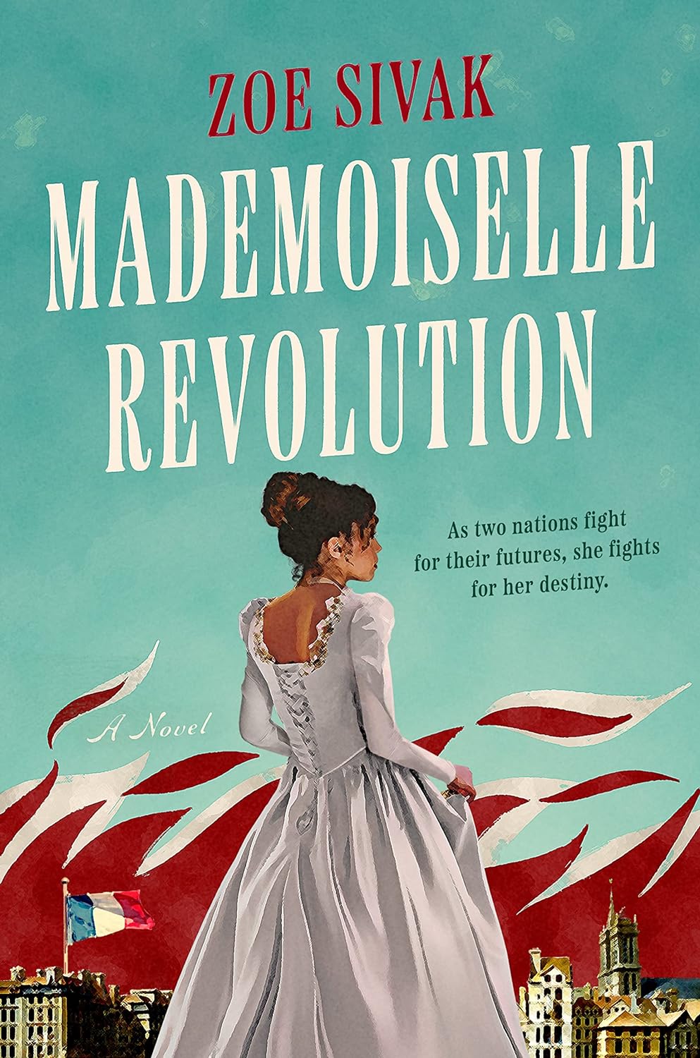 Zoe Sivak “Mademoiselle Revolution” Book Discussion – Book Signing Central